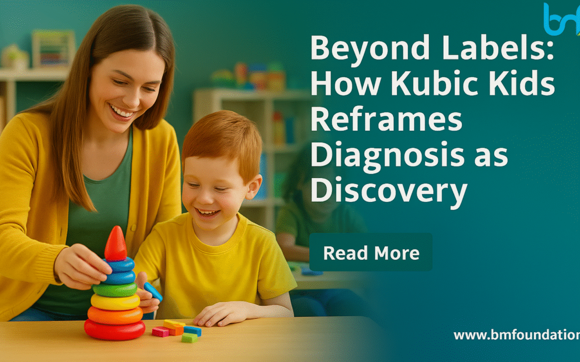 Beyond Labels: How Kubic Kids Reframes Diagnosis as Discovery