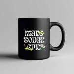 “Make Today Epic” Ceramic Mug – Retro Inspiration for Bold Days