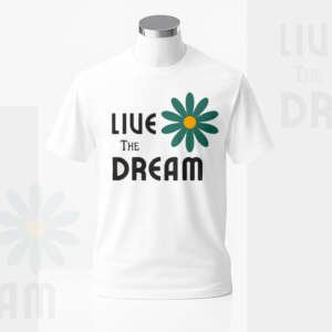Live the Dream” – Minimal Floral White Cotton Tee